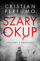 Szary okup — Cristian Perfumo, przednia okładka